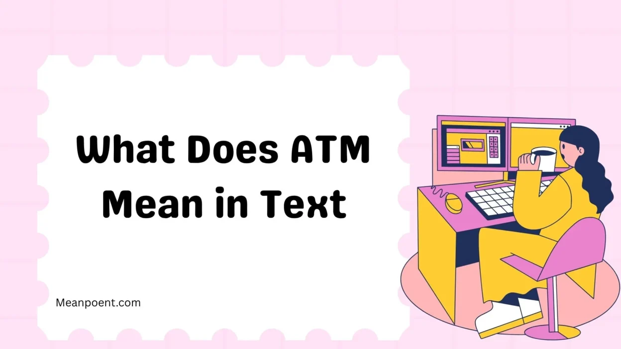 What Does ATM Mean in Text