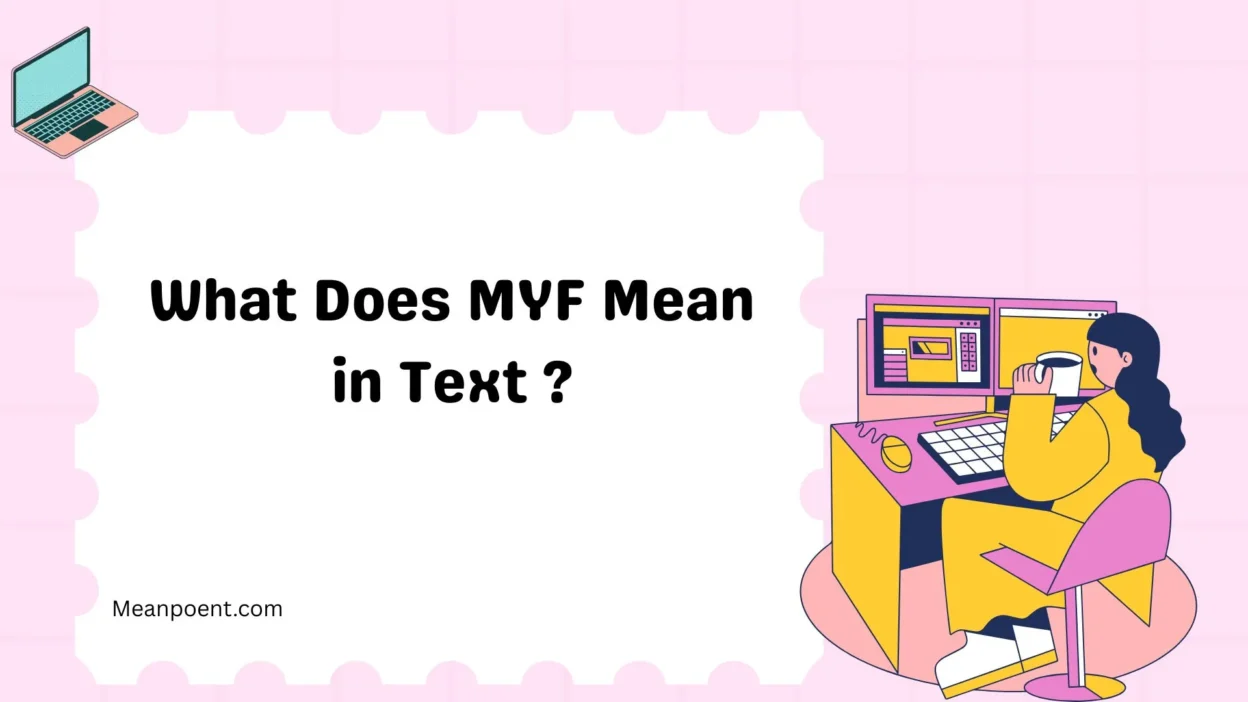 What Does MYF Mean in Text
