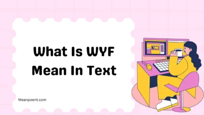 What Is WYF Mean In Text