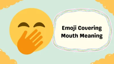 Emoji Covering Mouth Meaning