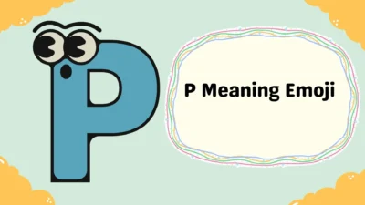 P Meaning Emoji
