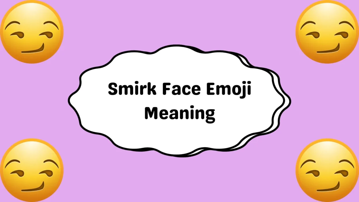 Smirk Face Emoji Meaning